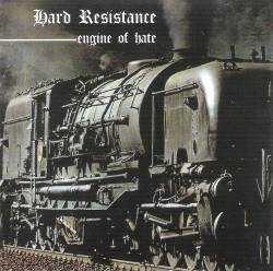 Hard Resistance : Engine of Hate